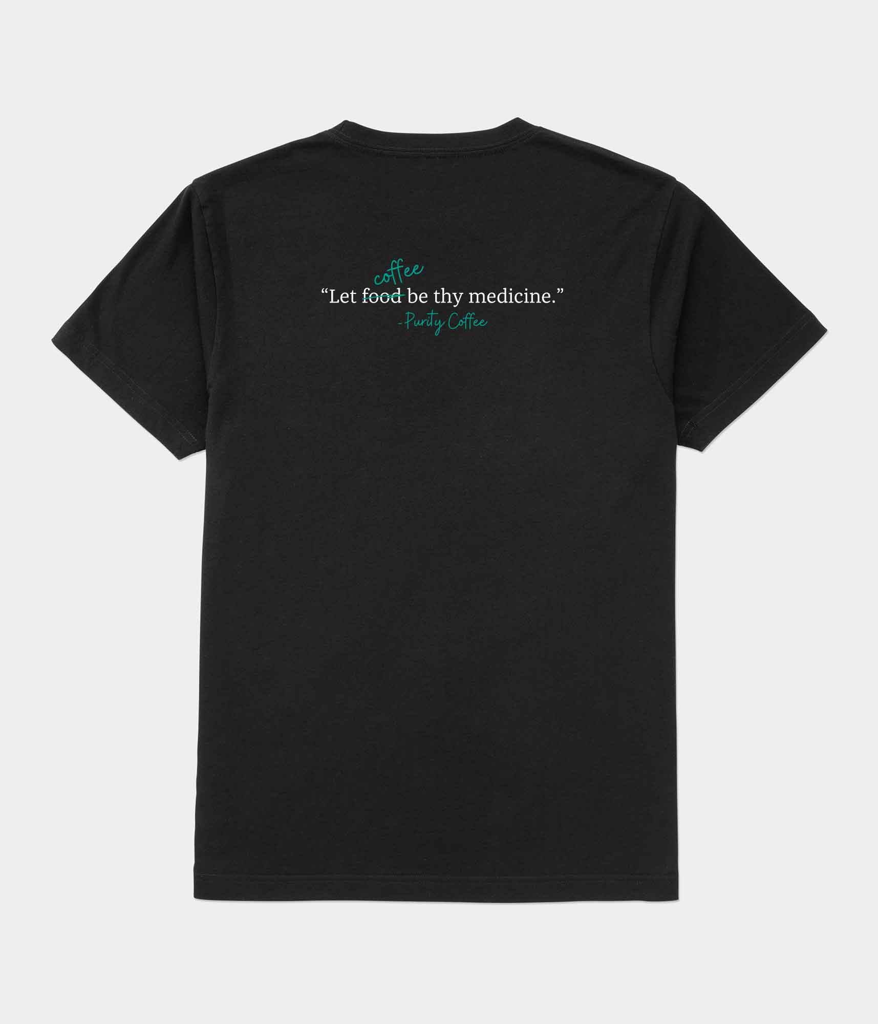 "Let Coffee be thy Medicine" T-Shirt